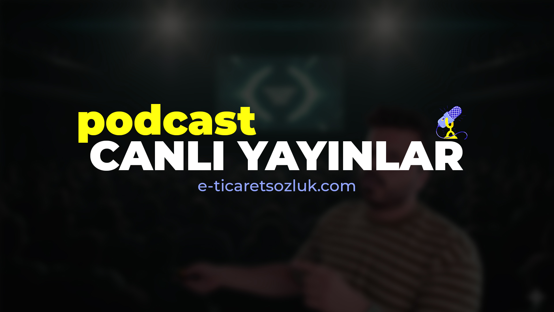 Geçmiş Yayınlar [Podcast]